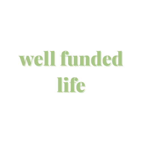 Well Funded Life | Earn, Live & Spend Well